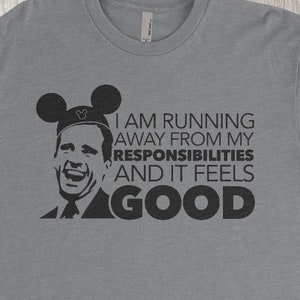 I Am Running Away From My Responsibilities Disneyworld Shirt | Funny Disney Shirt | Magic Kingdom Shirt | Disney World Shirt