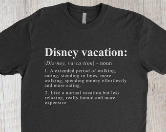 Disney Vacation Definition Shirt | Disneyworld Shirt | Funny Disney Shirt | Disneyland Shirt | Disney Trip Shirt