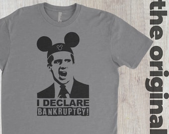 I Declare Bankruptcy Disneyworld Shirt | Funny Disney Shirt | Magic Kingdom Shirt | Disney World Shirt | The Office Shirt | Disneyland Shirt
