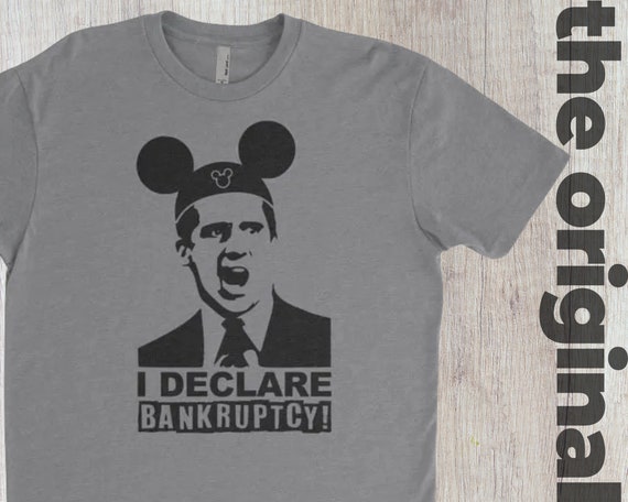 I Declare Bankruptcy Disneyworld Shirt | Funny Disney Shirt | Magic Kingdom Shirt | Disney World Shirt | The Office Shirt | Disneyland Shirt