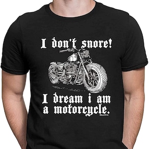 Umweltfreundliches Herren Biker T-Shirt Vatertag, ich schnarche nicht, ich träume, ich bin ein Motorrad, Bio Stanley Stella Weihnachts oder Geburtstagsgeschenk Bild 2