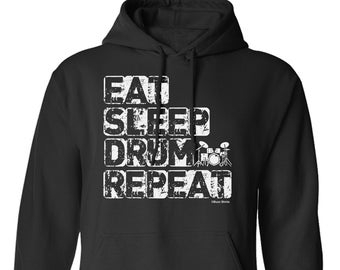 Eat Sleep Drum Hoodie Or Sweatshirt, Gift For a Musician Drummer