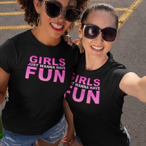Girls Wanna Have Fun Dames-T-shirt, katoenen T-shirt, dames retro themafeest 80s feestweekend