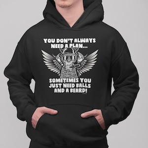 Manchmal brauchen Sie Balls & A Beard Biker Hoodie, Lustiger Motorrad Racer Unisex Fit Hoody