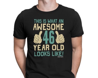 C'est ce qu'un impressionnant 46 ans ressemble à un t-shirt d'anniversaire pour homme, fabriqué à partir de coton biologique.