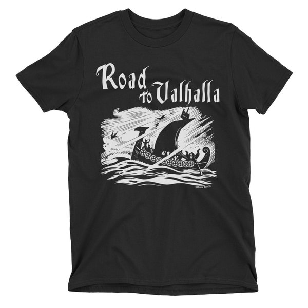 Road to Valhalla Viking Boat - Organic Cotton - T-Shirt Mens Ladies Unisex, Sustainable Gift