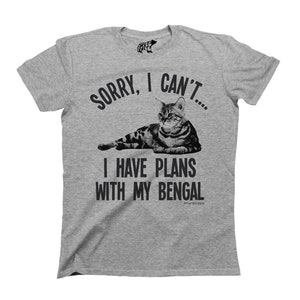 Sorry I Cant I Have Plans With My BENGAL Cat T-Shirt Organic Cotton Unisex Mens Ladies T-Shirt, Sustainable Gift image 1