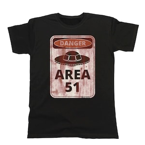 Danger Area 51 Aliens - Tee Cotton - T-Shirt Mens Flying Saucer Funny, Perfect Gift
