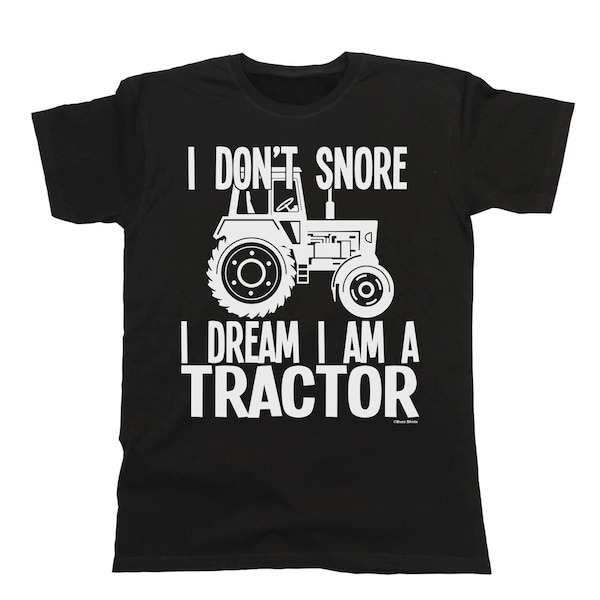 Mens Farming Gift T-Shirt, I Don't Snore I Dream I'm A TRACTOR - Organic Cotton Farmer Christmas, Sustainable Gift
