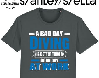 Mens Scuba Diving T-shirt, A Bad Day Diving is Better Than A Good