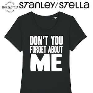 Dont You Forget About Me Womens or Mens T-Shirt, Fancy Dress 80s Party Weekend, Tee Cotton Ladies