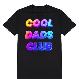 Cool Dads Club Mens T-Shirt, Funny Slogan Fathers Day Gift, Made From Tee Cotton