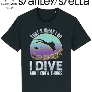Mens Scuba Diving T-Shirt, Thats What I Do I Dive & Know Things OCEAN Funny, Made From Tee Cotton