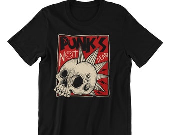 Punks Not Dead T-Shirt, Organic Cotton Mens Womens Unisex, Gothic Dark