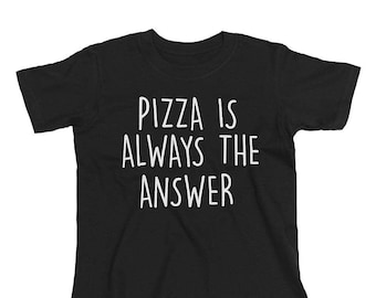 Pizza Is Always The Answer Kids Organic Cotton T-Shirt - Boys or Girls