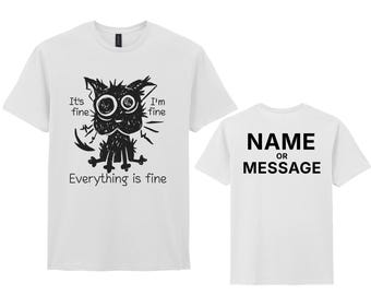 T-Shirt with Funny Anxious Cat Illustration, Everything Is Fine, Personalised Shirt