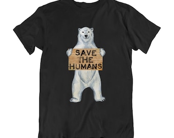 Camiseta para niños con cambio climático, mensaje del oso polar Save The Humans, 100% ecológico ecológico niños niñas unisex, regalo sostenible