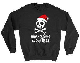 Merry freaking Christmas GOTHIC, Adults or Kids CHRISTMAS Jumper Sweater Xmas Gift
