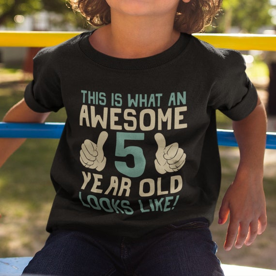 This is What an Awesome 5 Year Old Looks Like Kids Tee Cotton Boys Girls Birthday Christmas T shirt Perfect Gift Etsy Ireland