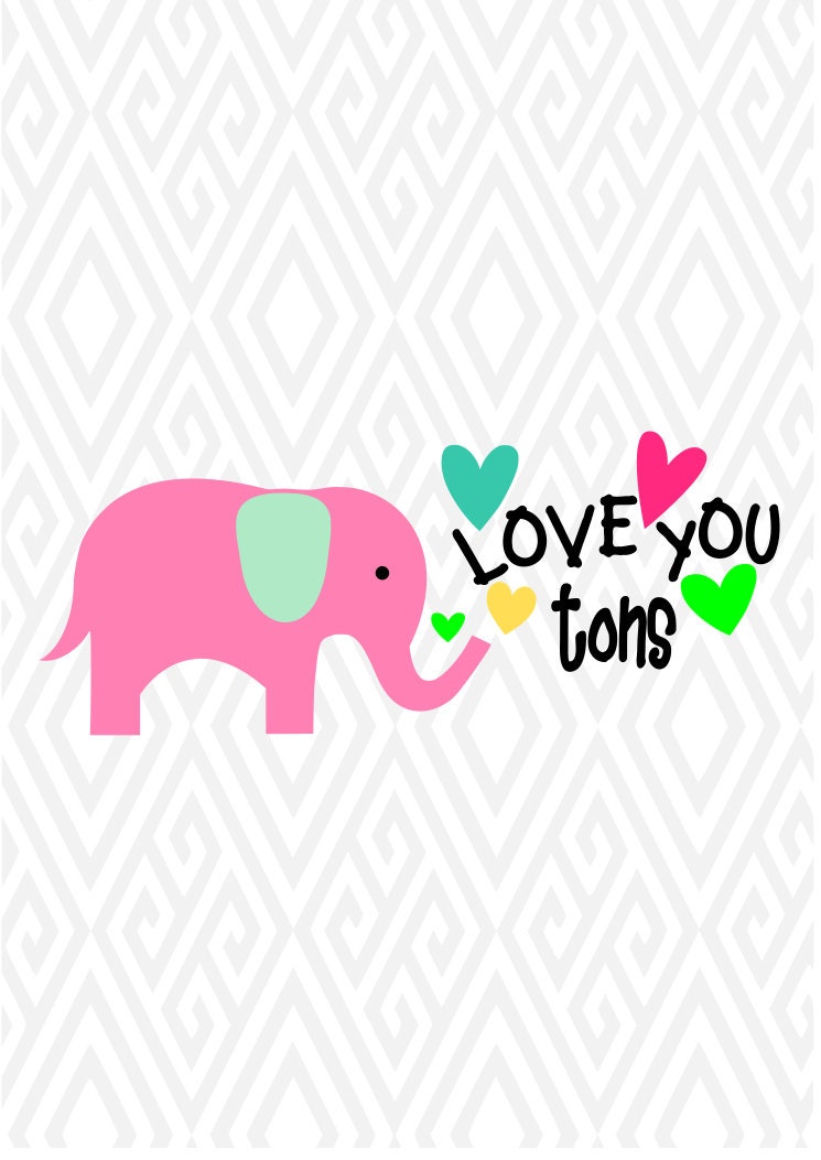 Download Love You Tons Elephant and Hearts Cuttable Design in SVG DXF | Etsy