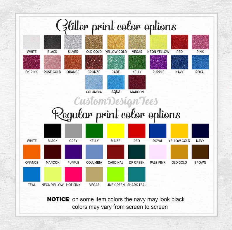 May include: A chart displaying glitter and regular print color options for custom design tees. The glitter options include colors like silver, gold, red, and pink. Regular print options include white, black, grey, and various other colors. Text at the bottom warns of color variations.