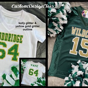 May include: White and green football jerseys with kelly green glitter numbers and lettering. One jersey says "DODDRIDGE 64", another says "VAYE 64", and a third says "WILDCATS 15". The text "Custom Design Tees" is at the top.