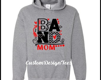 Band Mom Hoodie, Band Mom Sweatshirt, School Spirit Shirts, Custom Design Tees, Parent Shirt, High School Band, Band Shirt