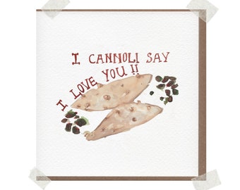 I Cannoli Say I Love You  | Blank Inside Card