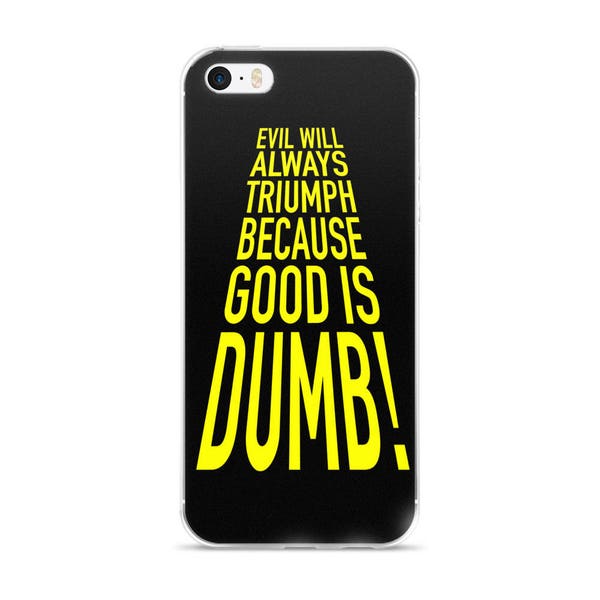 Good is Dumb iPhone Case