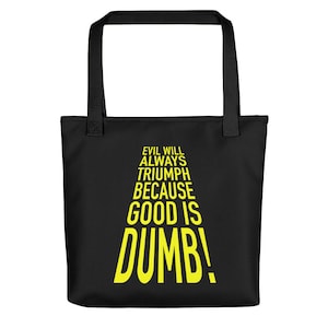 Good is Dumb Tote bag