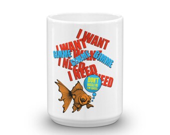 I Want I Want I Want Mug