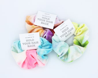 To Have and To Hold Your Hair Back Scrunchies, Tie Dye Scrunchies, Bridal Party Favor, Bachelorette Party Favor, Hair Tie Favor