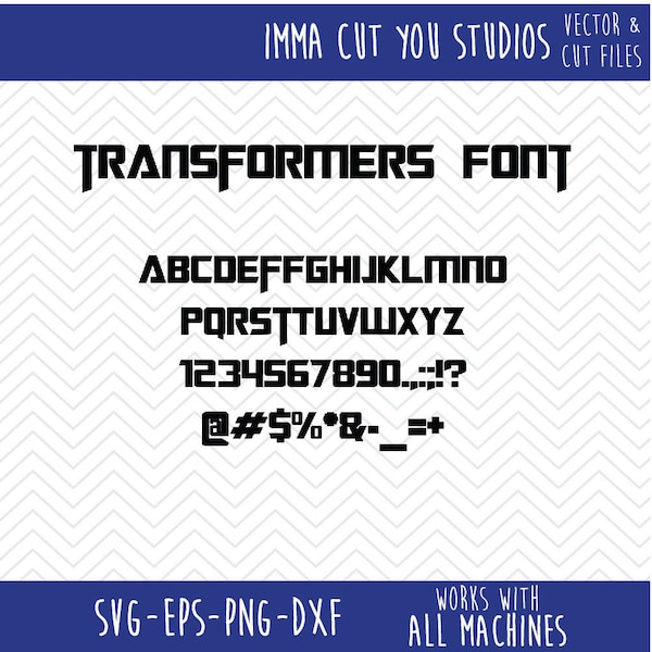 Transformers Font (SVG, EPS, PNG, dfx) Cut Files for use with Silhouette, Cricut, & other Cutting Machines