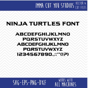 Ninja Turtles Font (SVG, EPS, PNG, dfx) Cut Files for use with Silhouette, Cricut, & other Cutting Machines