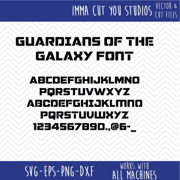 Guardians of the Galaxy Font (SVG, EPS, PNG, dfx) Cut Files for use with Silhouette, Cricut, & other Cutting Machines