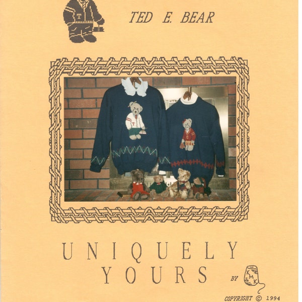 Uniquely Yours "Ted E. Bear" knitting machine/or hand knitting patterns - a Teddy Bear wearing a schools sweater
