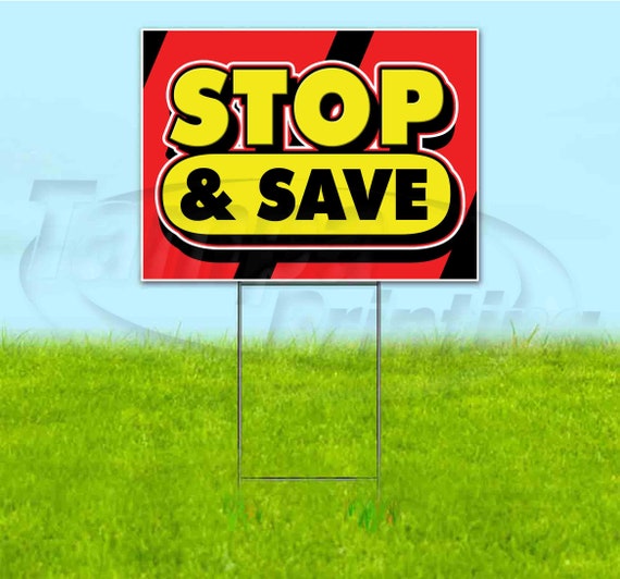 Stop And Save Corrugated Plastic Yard Sign /FREE Stakes 