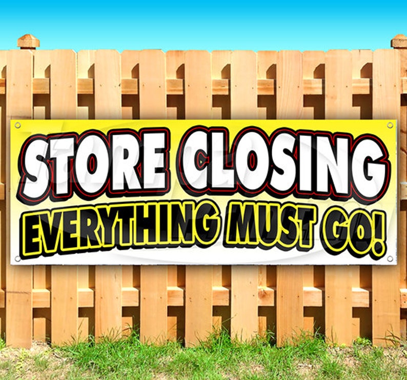 Non-Fabric Store Closing Everything Must Go 13 oz Banner Heavy-Duty Vinyl Single-Sided with Metal Grommets 
