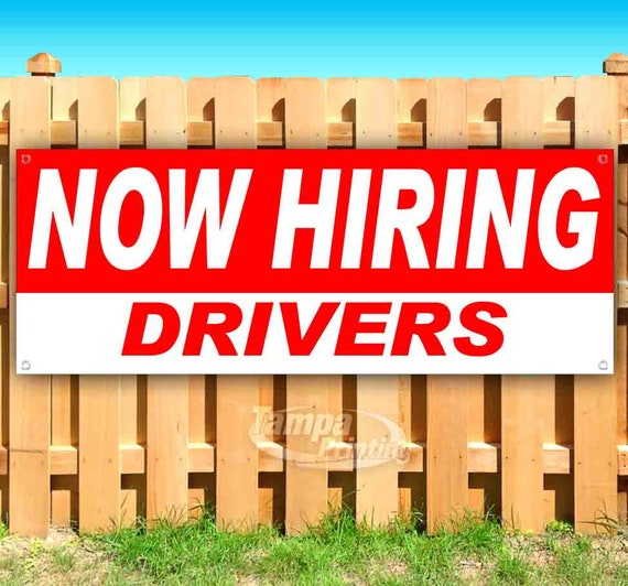 NOW HIRING DRIVERS 13 Oz Heavy Duty Vinyl Banner Sign With Etsy