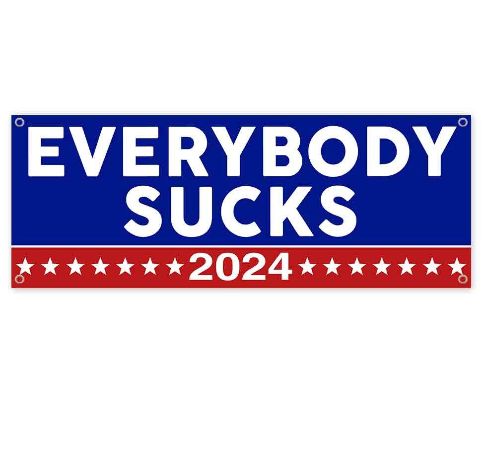 Everybody Sucks 2024 13 oz Banner NonFabric HeavyDuty Etsy