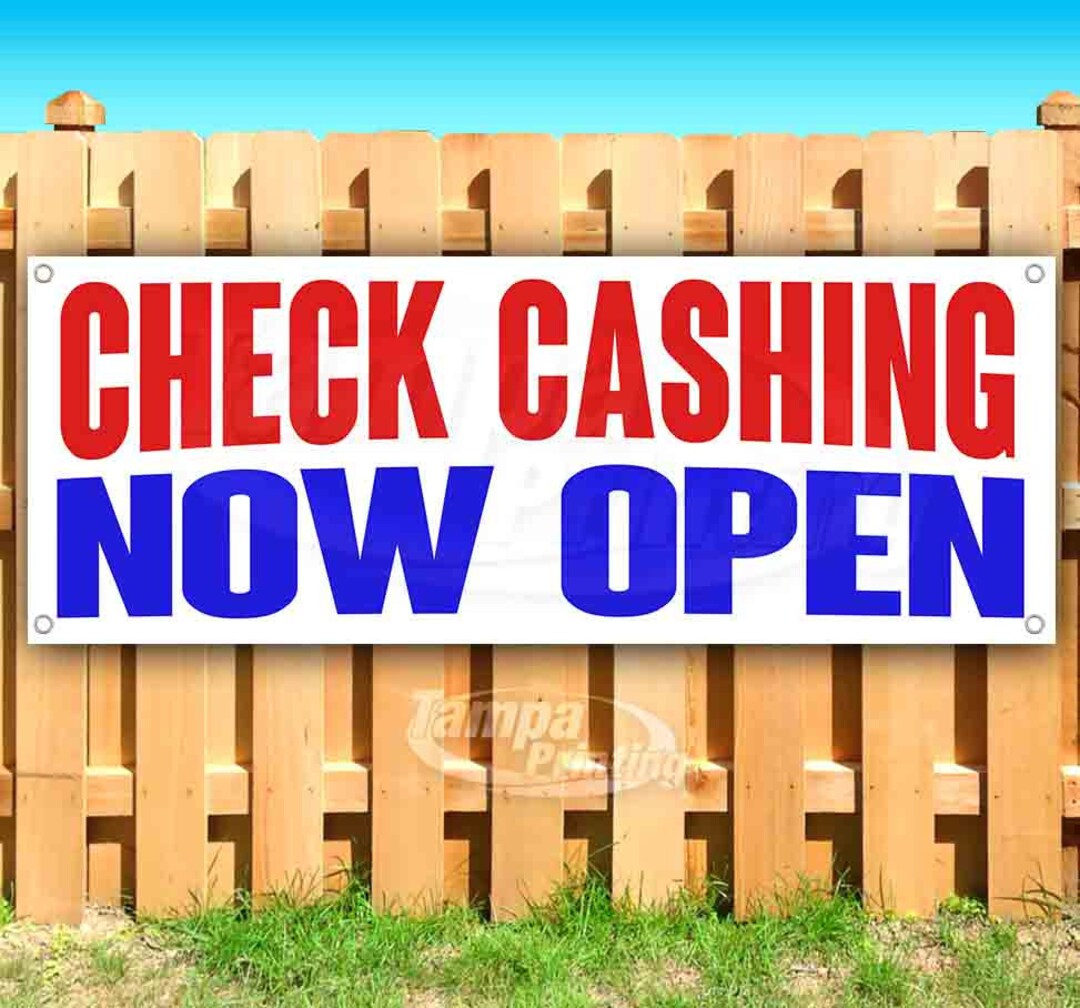 Check Cashing Now Open 13 Oz Heavy Duty Vinyl Banner Sign With