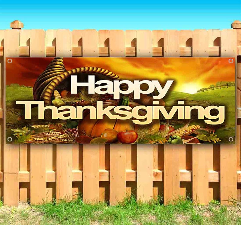 Flag, Advertising New Many Sizes Available Store Happy Thanksgiving 13 oz Heavy Duty Vinyl Banner Sign with Metal Grommets Flag, Advertising New Many Sizes Available Store Happy Thanksgiving 13 oz Heavy Duty Vinyl Banner Sign with Metal Grommets