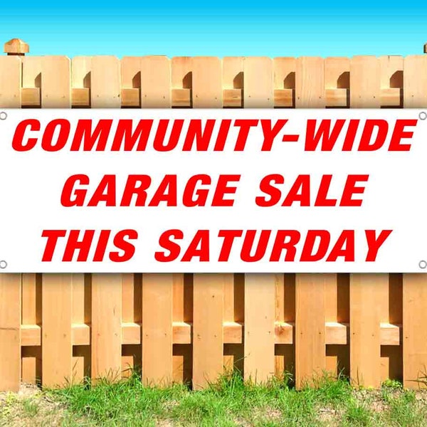 Community-Wide Garage Sale 13 oz heavy duty vinyl banner sign with metal grommets, new, store, advertising, flag, (many sizes)