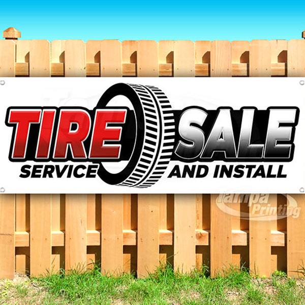 Tire Sale Service And Install 13 oz heavy duty vinyl banner sign with metal grommets, new, store, advertising, flag, (many sizes)