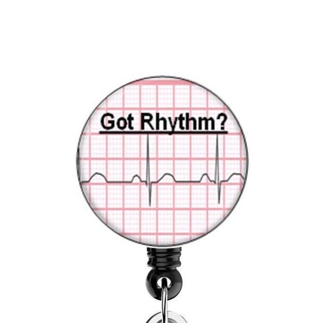 Got Rhythm Funny Cardiology Badge Reel Go P First EKG Cardiac Doctor ...