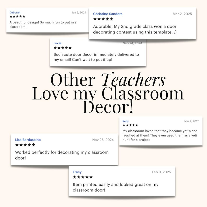 May include: Image featuring customer reviews for classroom decor. The reviews are in white boxes with dates and star ratings. Text reads "Other Teachers Love my Classroom Decor!" and includes positive feedback about the designs.