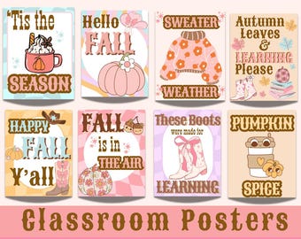 May include: Eight printable classroom posters with a fall western theme. The posters feature illustrations of pumpkins, boots, sweaters, coffee, and leaves. The text on the posters includes phrases like "Tis the season", "Hello Fall", "Sweater Weather", "Autumn Leaves & Learning Please", "Happy Fall Y'all", "Fall is in the Air", "These Boots Were Made for Learning", and "Pumpkin Spice".