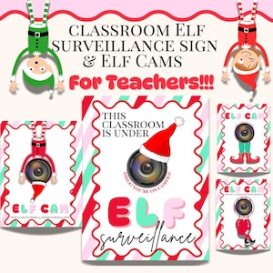 May include: A festive classroom sign and Elf Cam designs with a Christmas theme. The signs feature a camera lens wearing a Santa hat, with text that reads "Classroom Elf Surveillance" and "Elf Cams".