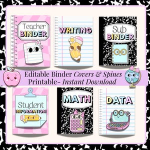 May include: A collection of six binder covers with spiral binding, featuring cute cartoon illustrations and text labels. The labels include "Teacher BINDER", "WRITING", "Sub BINDER", "Student INFORMATION", "MATH", and "DATA". The phrase "Editable Binder Covers & Spines Printable- Instant Download" is also present.