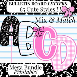 May include: A printable mega bundle of bulletin board letters in various styles. The image features the letters A, B, C, and D, with the letters C and D in pink gingham. The letters are decorated with bows and set against a notebook paper background.